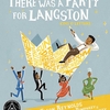 book cover of "There Was a Party for Langston Hughes, King O' Letters" by Jason Reynolds, illustrated by Jerome Pumphrey and Jarrett Pumphrey shows an African-American man (Langston) wearing a bow tie and suspenders and holding a paint brush in his hand being carried by two other party-goers, while seated on a crown with words printed on it: Mother. Rhythm. Sun. Dreams. America. Laughs. Harlem. Freedom. Neighborhood. Me. while two other people dance.