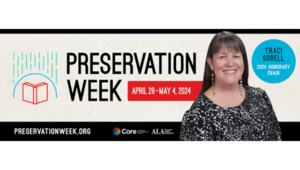 Preservation Week. April 28-May 4, 2024. Traci Sorrell, 2024 Honorary Chair. PresevationWeek.org