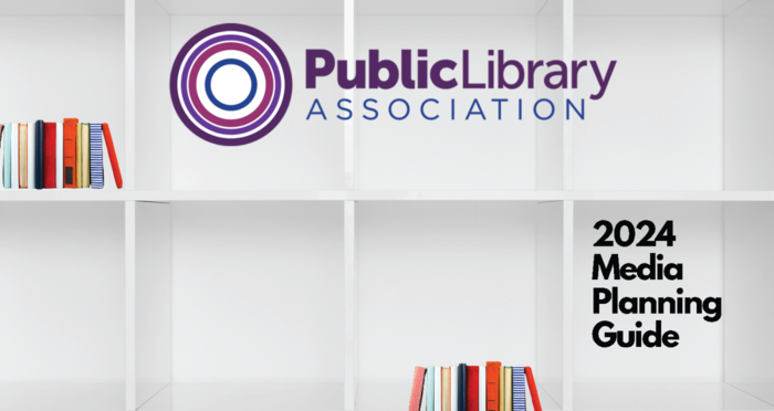 Public Library Association logo against white, mostly empty shelves, text 2024 Media Planning Guide