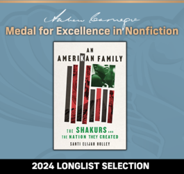 Andrew Carnegie Medal For Excellence in Nonfiction 2024 Longlist Selection:An Amerikan Family: The Shakurs and the Nation They Created. 