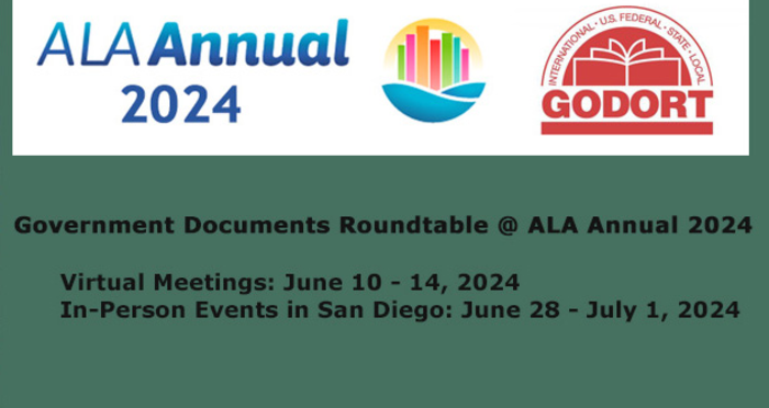 Government Documents Round Table Virtual Meetings June 10 through June 14, In-person events in San Diego June 28 through July 1, 2024. Click for the schedule and registration information