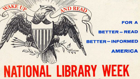 1958 poster for National Library Week. An American bald eagle holds a ribbon in its mouth that reads "Wake up and read" For a better-read and better-informed America.