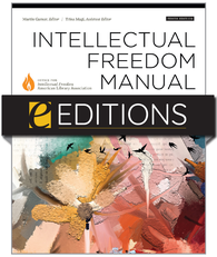 Intellectual Freedom Manual, 10th edition, available at the ALA Store.