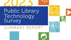 Report cover: 2023 Public Library Technology Survey Summary Report