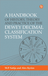 A Handbook of History, Theory and Practice of the Dewey Decimal Classification System available at the ALA Store