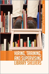 Hiring, Training, and Supervising Library Shelvers available in the ALA Store